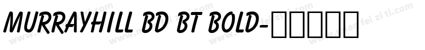 MurrayHill Bd BT Bold字体转换